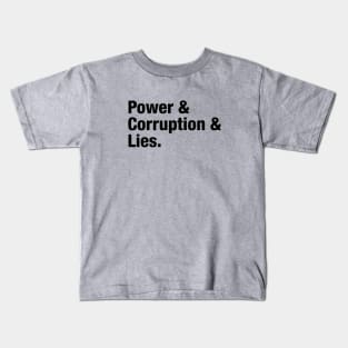 Power Corruption Lies, black Kids T-Shirt